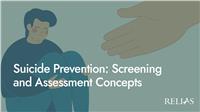 Suicide Prevention: Screening and Assessment Concepts