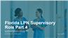 Florida LPN Supervisory Role Part 4