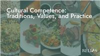 Cultural Competence: Traditions, Values, and Practice