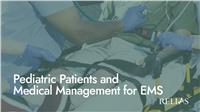 Pediatric Patients and Medical Management for EMS