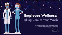 Employee Wellness: Taking Care of Your Mouth