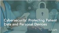 Cybersecurity: Protecting Patient Data and Personal Devices