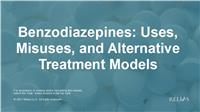 Benzodiazepines: Uses, Misuses, and Alternative Treatment Models