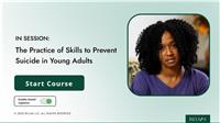 In Session: The Practice of Skills to Prevent Suicide in Young Adults