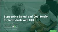 Supporting Dental and Oral Health for Individuals with IDD