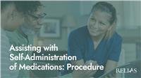 Assisting with Self-Administration of Medications: Procedure