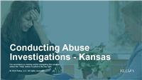Conducting Abuse Investigations - Kansas