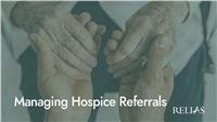 Managing Hospice Referrals