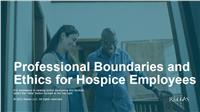 Professional Boundaries and Ethics for Hospice Employees