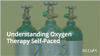 Understanding Oxygen Therapy Self-Paced