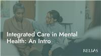 Integrated Care in Mental Health: An Intro