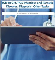 ICD-10-CM/PCS Infectious and Parasitic Diseases: Diagnosis: Other Topics