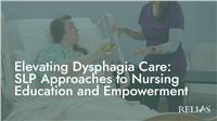 Elevating Dysphagia Care: SLP Approaches to Nursing Education and Empowerment