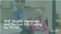 SNF Quality Measures and Section GG Coding for PT/OT