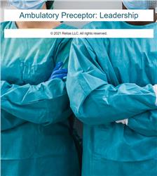 Ambulatory Preceptor: Leadership