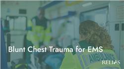 Blunt Chest Trauma for EMS