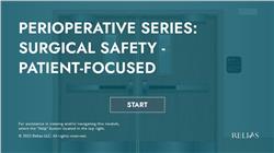 Perioperative Series: Surgical Safety - Patient-Focused