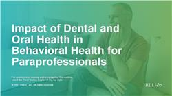 Impact of Dental and Oral Health in Behavioral Health for Paraprofessionals