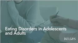 Eating Disorders in Adolescents and Adults