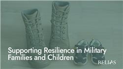 Supporting Resilience in Military Families and Children