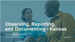Observing, Reporting, and Documenting - Kansas