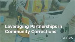 Leveraging Partnerships in Community Corrections