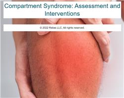 Compartment Syndrome: Assessment and Interventions