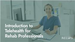 Introduction to Telehealth for Rehab Professionals