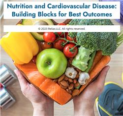 Nutrition and Cardiovascular Disease: Building Blocks for Best Outcomes