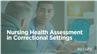 Nursing Health Assessment in Correctional Settings