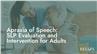 Apraxia of Speech: SLP Evaluation and Intervention for Adults