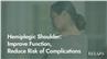 Hemiplegic Shoulder: Improve Function, Reduce Risk of Complications