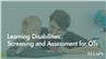 Learning Disabilities: Screening and Assessment for OTs